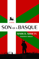 Son of a Basque: A Novel 1955862044 Book Cover