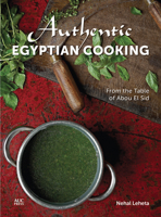 Authentic Egyptian Cooking: From the Table of Abou El Sid 9776790046 Book Cover
