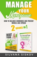 Manage Your Menopause 2 Books in 1: How to Balance Hormones and Prevent Middle Age-Spread 1916242472 Book Cover