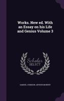 The Works of Samuel Johnson, LL.D.: With an Essay on His Life and Genius, Volume 3 1357614853 Book Cover