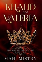 Khalid and Valeria: Steamy Shy Girl Alpha Prince Royal Romance (Alluring Rulers of Azmia) 9355787626 Book Cover