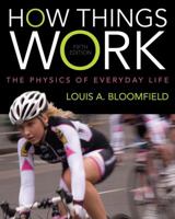 How Things Work: The Physics of Everyday Life 0471594733 Book Cover