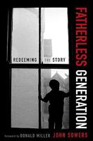 Fatherless Generation: Redeeming the Story 0310328608 Book Cover