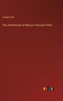 The Architecture of Marcus Vitruvius Pollio 3368807919 Book Cover