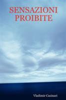 Sensazioni Proibite 1847993435 Book Cover