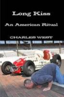 Long Kiss: An American Ritual 0557775175 Book Cover