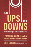 Ups and Downs of Business Ownership 1963549384 Book Cover