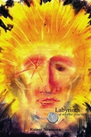 Labyrinth - A Mythic Journey 0615172253 Book Cover