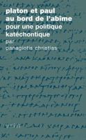 Platon Et Paul Au Bord de l'Abime: Pour Une Politique Katechontique 2711625559 Book Cover