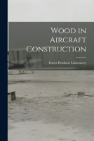 Wood in Aircraft Construction 1016008414 Book Cover