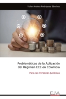 Problemáticas de la Aplicación del Régimen ECE en Colombia: Para las Personas Jurídicas (Spanish Edition) 9999316727 Book Cover