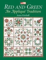 Red & Green: An Applique Tradition 0943574684 Book Cover