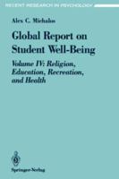 Global Report on Student Well-Being: Life Satisfaction and Happiness (Recent Research in Psychology) 0387979492 Book Cover