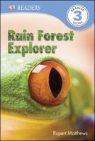 Rain Forest Explorer (DK Readers L3) 1465420096 Book Cover