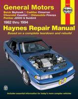 General Motors J-Cars, 1982-1994: Buick Skyhawk, Cadillac Cimarron (Haynes Manuals)