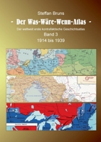 Der Was-Wäre-Wenn-Atlas - Band 3 - 1914 bis 1939: Der weltweit erste kontrafaktische Geschichtsatlas (German Edition) 3740772492 Book Cover