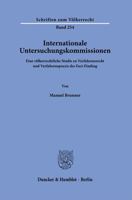 Internationale Untersuchungskommissionen: Eine Volkerrechtliche Studie Zu Verfahrensrecht Und Verfahrenspraxis Des Fact-finding (Schriften Zum Volkerrecht, 254) 3428159209 Book Cover