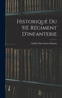 Historique Du 51E Régiment D'infanterie 1017622574 Book Cover