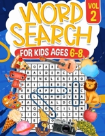 Word Search for Kids Ages 6-8 Volume 2: 100 Fun Puzzles Activity Book Search and Find to Improve Vocabulary and Spelling Skills for Children Themed ... History, Sports, and Technology Sol 1068682302 Book Cover