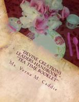 Devine Creations Leaders Handbook " - "Tea Time Booklet: "Tea Time Party 1452861315 Book Cover