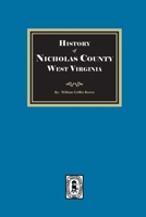 History of Nicholas County, West Virginia 1639146482 Book Cover