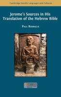 Jerome's Sources in His Translation of the Hebrew Bible (Cambridge Semitic Languages and Cultures) 180511638X Book Cover