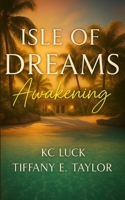 Isle of Dreams: Awakening B0G6K8KFKS Book Cover