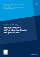 Erfolgsfaktoren Sektorubergreifender Kooperationen: Ein Beitrag Zur Kooperationsforschung Unter Besonderer Berucksichtigung Von Stiftungen 3834917966 Book Cover