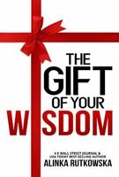The Gift of Your Wisdom 1637351445 Book Cover