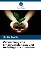 Verwertung von Ernterückständen und Hofdünger in Tunesien (German Edition) 6209755437 Book Cover