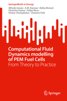 Computational Fluid Dynamics modelling of PEM Fuel Cells: From Theory to Practice (SpringerBriefs in Energy) 3032066301 Book Cover