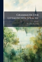 Grammatik Der Littauischen Sprache 1143866002 Book Cover
