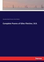 The Complete Poems of Giles Fletcher: Edited With Memorial-Introduction and Notes 053013912X Book Cover