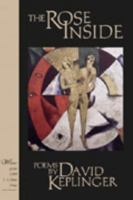 The Rose Inside: Poems 0943549701 Book Cover