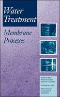 Water Treatment Membrane Processes 0070015597 Book Cover