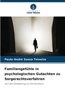Familiengefühle in psychologischen Gutachten zu Sorgerechtsverfahren (German Edition) 6209456626 Book Cover