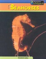 Seahorses (Sea Creatures) 1403435650 Book Cover