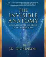 The Invisible Anatomy: Discovering The Intuition Of The Human Body 1732849528 Book Cover
