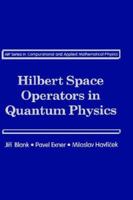 Hilbert Space Operators in Quantum Physics (Computational and Applied Mathematical Physics) 1563961423 Book Cover