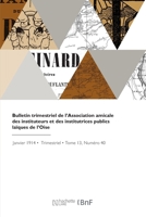 Bulletin de l'Association Amicale Des Instituteurs Et Des Institutrices Publics La?ques de l'Oise 2329833865 Book Cover