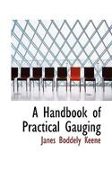 A Handbook Of Practical Gauging, For The Use Of Beginners 1110271115 Book Cover