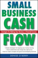 Small Business Cash Flow: Strategies for Making Your Business a Financial Success 0470040971 Book Cover