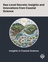 Sea-Level Secrets: Insights and Innovations From Coastal Science 1022900072 Book Cover