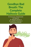 Goodbye Bad Breath: The Complete Halitosis Guide B0GYTGQTZ1 Book Cover