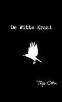 De Witte Kraai 9492264005 Book Cover