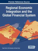 Regional Economic Integration and the Global Financial System 1466673087 Book Cover