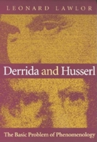 Derrida and Husserl: The Basic Problem of Phenomenology 0253215080 Book Cover