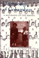 Dreaming of Columbus: A Boyhood in the Bronx 0815606362 Book Cover