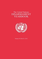 United Nations Disarmament Yearbook 2015: Part II 9211423120 Book Cover