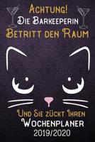 Achtung! Die Barkeeperin betritt den Raum und Sie z�ckt Ihren Wochenplaner 2019 - 2020: DIN A5 Kalender / Terminplaner / Wochenplaner 2019 - 2020 18 Monate: Juli 2019 bis Dezember 2020 mit Jahres�bers 1083073044 Book Cover